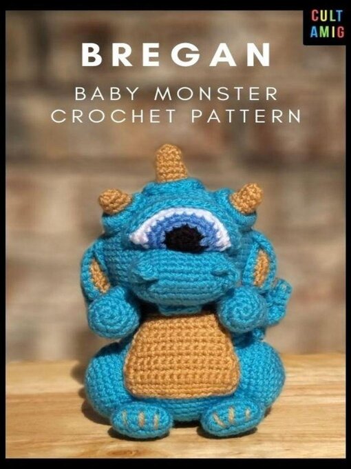 Title details for Bregan Baby Monster Cult Amigurumi Pattern by Chy Yffone - Available